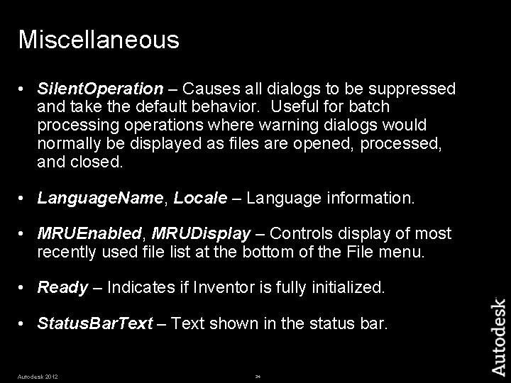 Miscellaneous • Silent. Operation – Causes all dialogs to be suppressed and take the Miscellaneous • Silent. Operation – Causes all dialogs to be suppressed and take the