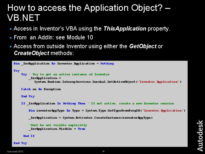 How to access the Application Object? – VB. NET § Access in Inventor’s VBA How to access the Application Object? – VB. NET § Access in Inventor’s VBA