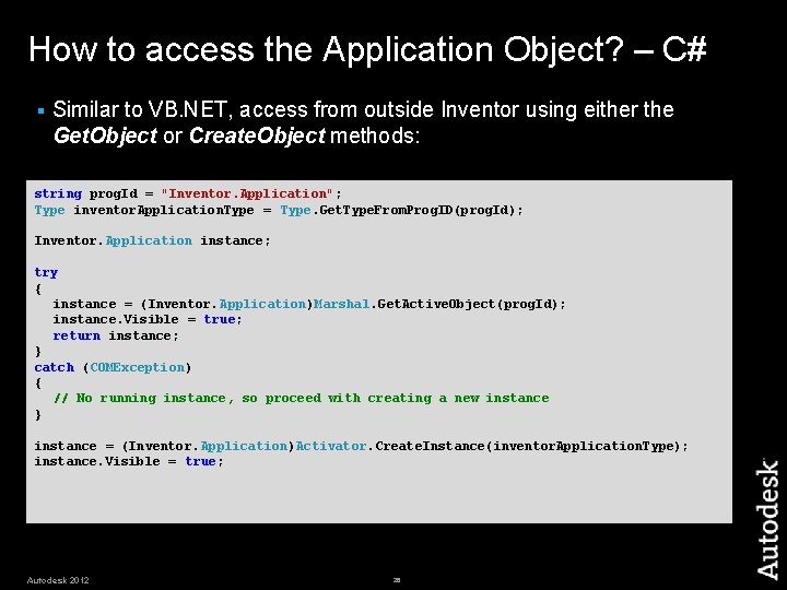 How to access the Application Object? – C# § Similar to VB. NET, access How to access the Application Object? – C# § Similar to VB. NET, access
