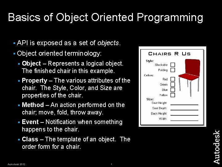 Basics of Object Oriented Programming § API is exposed as a set of objects. Basics of Object Oriented Programming § API is exposed as a set of objects.
