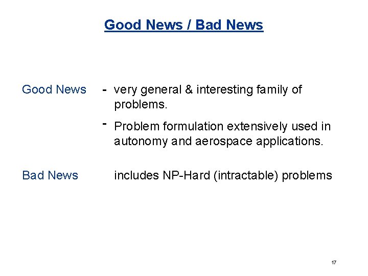 Good News / Bad News Good News - very general & interesting family of