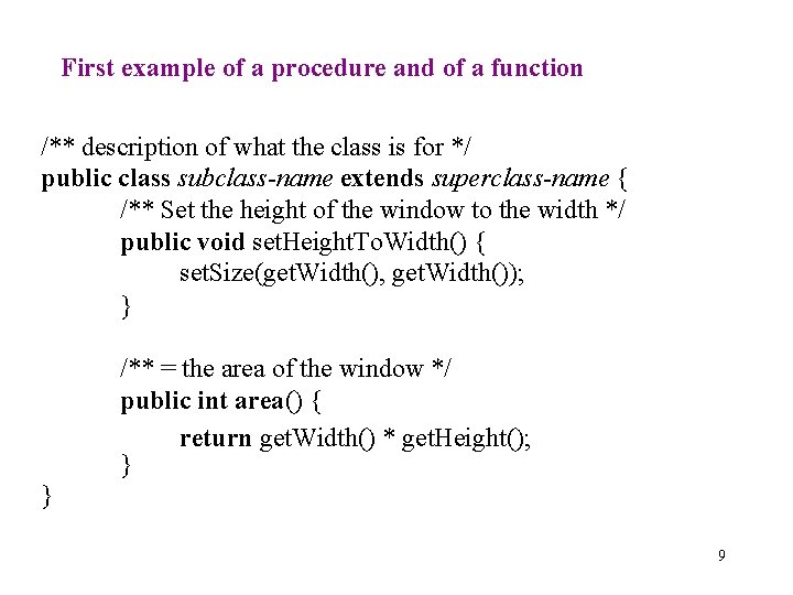First example of a procedure and of a function /** description of what the
