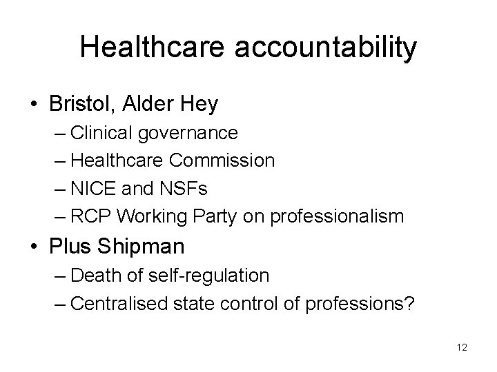 Healthcare accountability • Bristol, Alder Hey – Clinical governance – Healthcare Commission – NICE