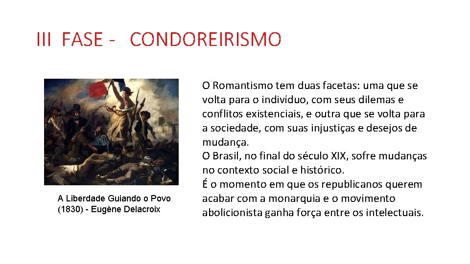III FASE - CONDOREIRISMO A Liberdade Guiando o Povo (1830) - Eugène Delacroix O