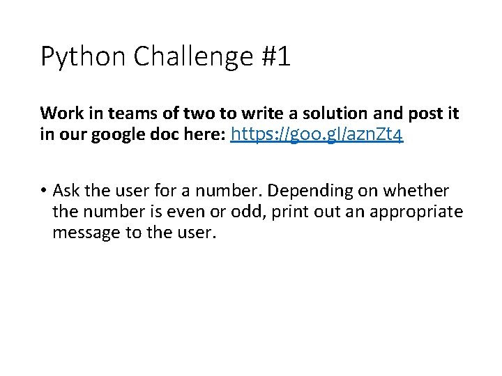 Python Challenge #1 Work in teams of two to write a solution and post