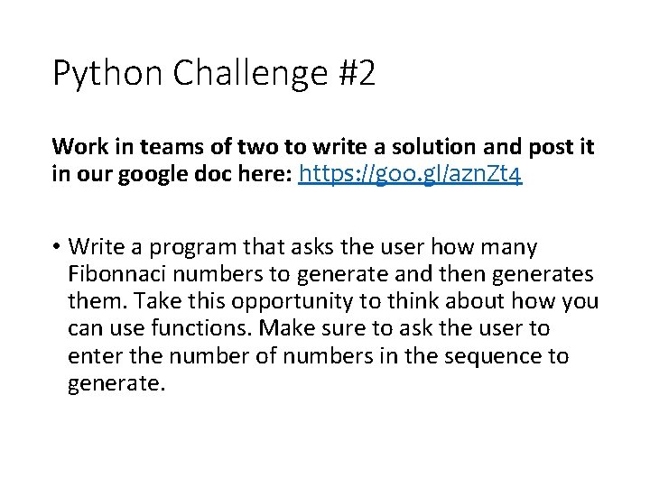 Python Challenge #2 Work in teams of two to write a solution and post
