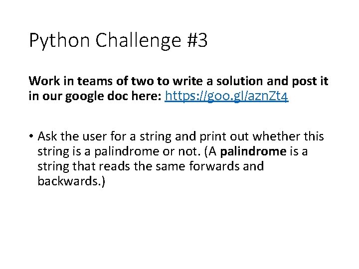 Python Challenge #3 Work in teams of two to write a solution and post