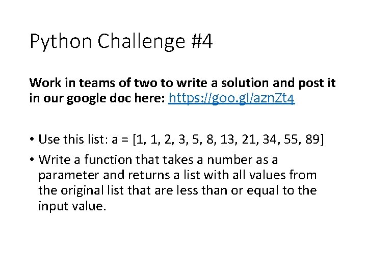 Python Challenge #4 Work in teams of two to write a solution and post