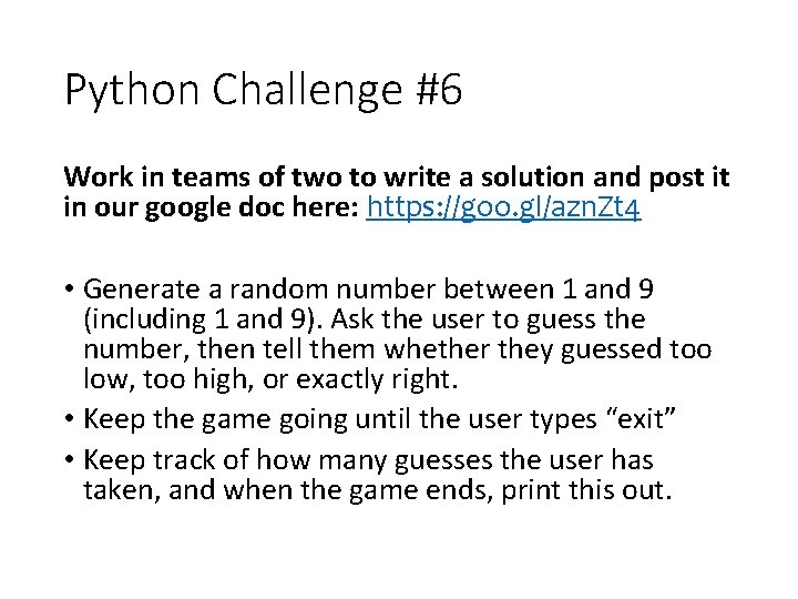 Python Challenge #6 Work in teams of two to write a solution and post