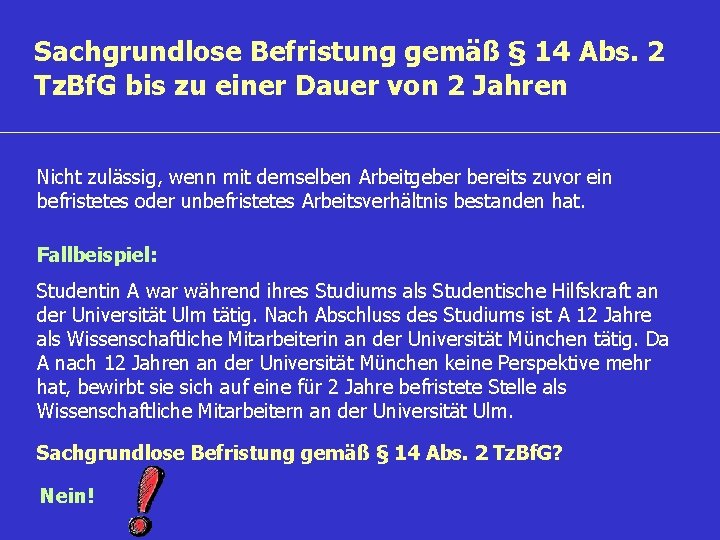 Sachgrundlose Befristung gemäß § 14 Abs. 2 Tz. Bf. G bis zu einer Dauer