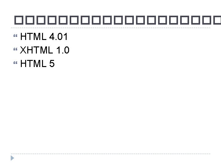 ���������� HTML 4. 01 XHTML 1. 0 HTML 5 