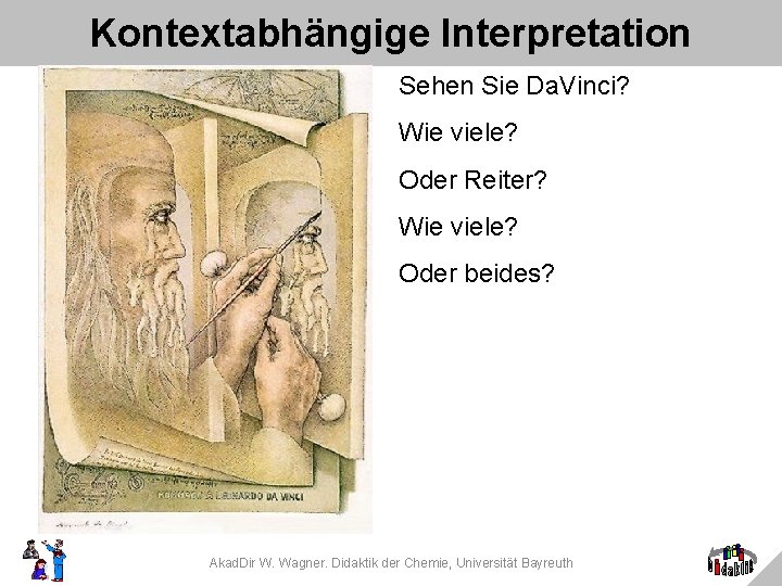 Kontextabhängige Interpretation Sehen Sie Da. Vinci? Wie viele? Oder Reiter? Wie viele? Oder beides?