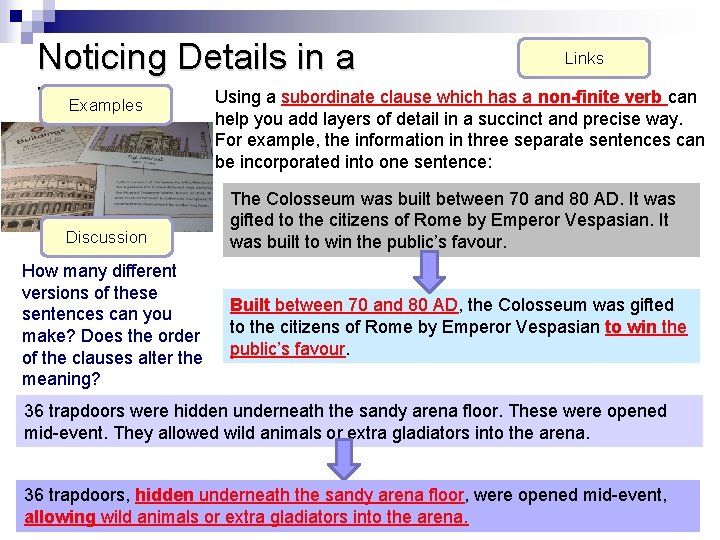 Links Noticing Details in a Using a subordinate clause which has a non-finite verb