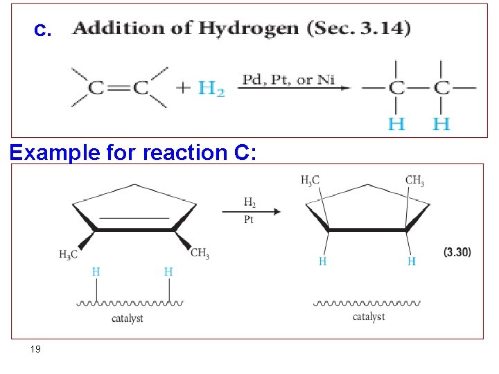 c. Example for reaction C: 19 