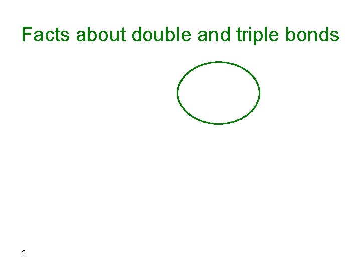 Facts about double and triple bonds 2 