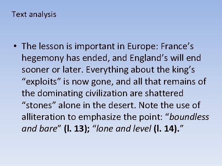 Text analysis • The lesson is important in Europe: France’s hegemony has ended, and
