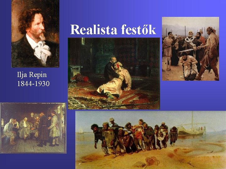 Realista festők Ilja Repin 1844 -1930 