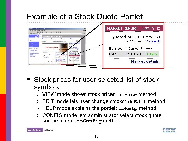 Example of a Stock Quote Portlet § Stock prices for user-selected list of stock