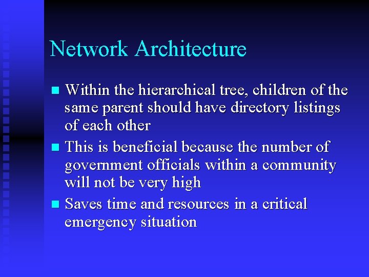 Network Architecture Within the hierarchical tree, children of the same parent should have directory