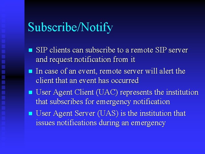Subscribe/Notify n n SIP clients can subscribe to a remote SIP server and request