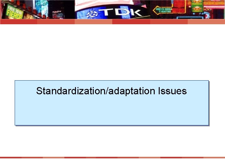 Standardization/adaptation Issues 