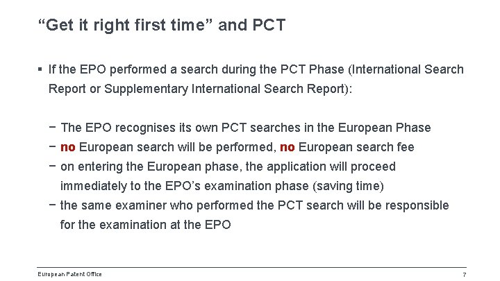 “Get it right first time” and PCT § If the EPO performed a search