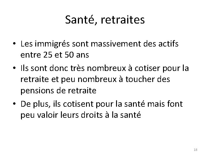 Santé, retraites • Les immigrés sont massivement des actifs entre 25 et 50 ans