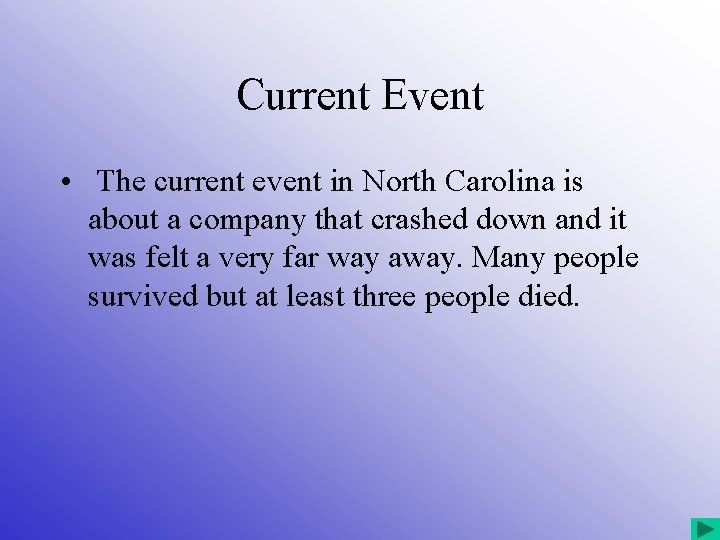 Current Event • The current event in North Carolina is about a company that