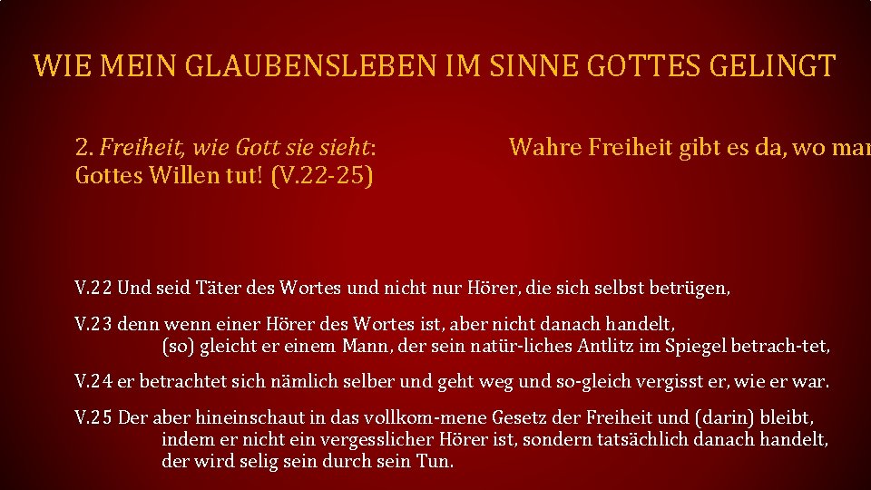 WIE MEIN GLAUBENSLEBEN IM SINNE GOTTES GELINGT 2. Freiheit, wie Gott sieht: Gottes Willen