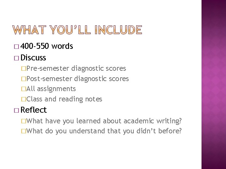 � 400 -550 words � Discuss �Pre-semester diagnostic scores �Post-semester diagnostic scores �All assignments