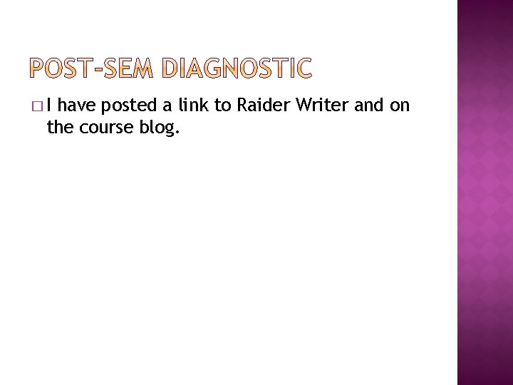 �I have posted a link to Raider Writer and on the course blog. 