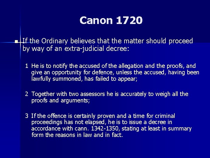 Canon 1720 n If the Ordinary believes that the matter should proceed by way