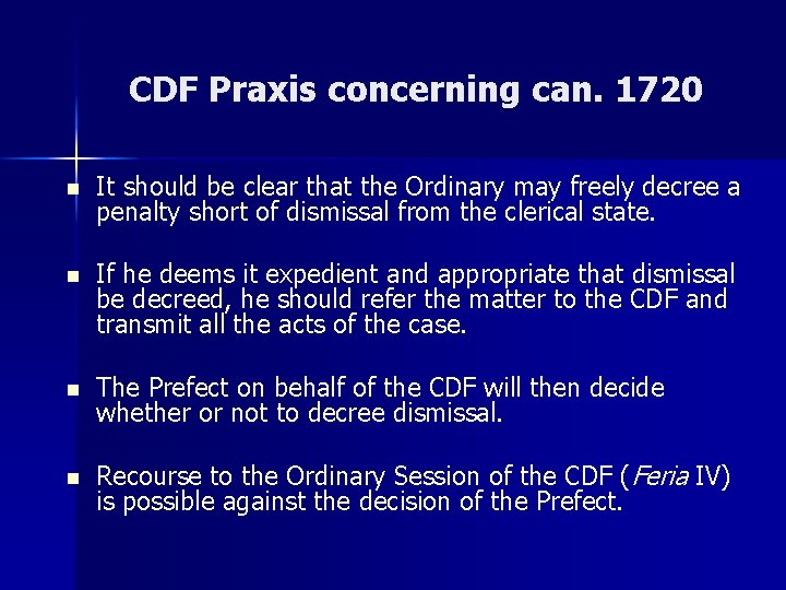 CDF Praxis concerning can. 1720 n It should be clear that the Ordinary may