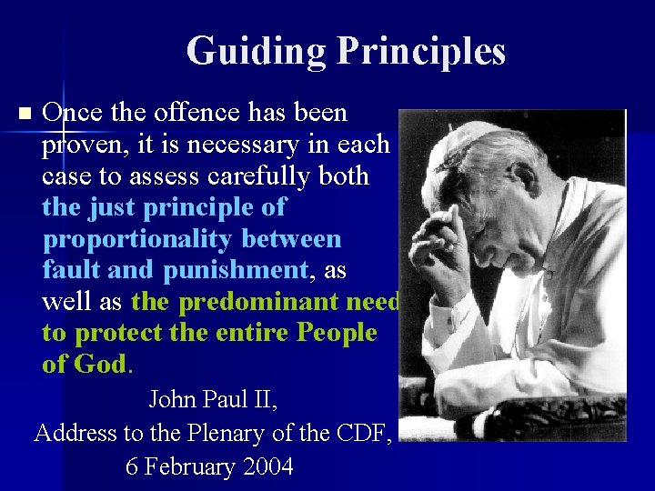 Guiding Principles n Once the offence has been proven, it is necessary in each
