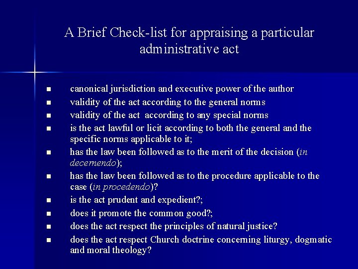 A Brief Check-list for appraising a particular administrative act n n n n n