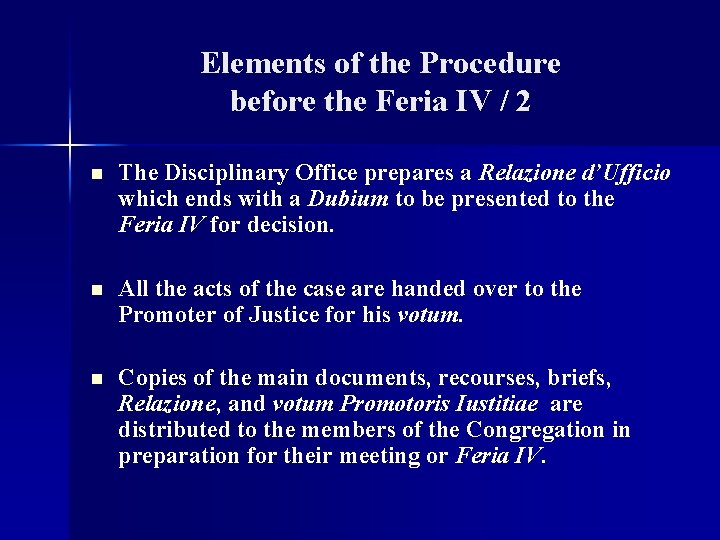 Elements of the Procedure before the Feria IV / 2 n The Disciplinary Office