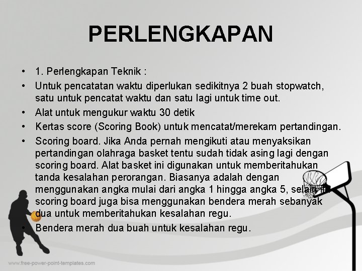 PERLENGKAPAN • 1. Perlengkapan Teknik : • Untuk pencatatan waktu diperlukan sedikitnya 2 buah