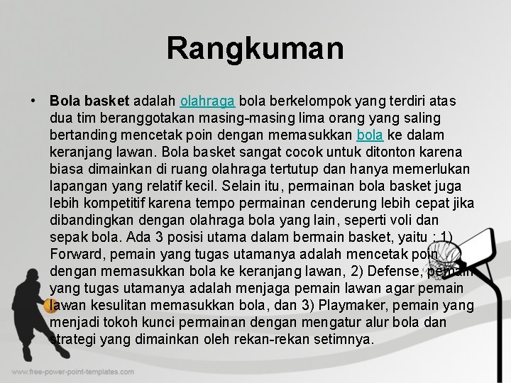Rangkuman • Bola basket adalah olahraga bola berkelompok yang terdiri atas dua tim beranggotakan Rangkuman • Bola basket adalah olahraga bola berkelompok yang terdiri atas dua tim beranggotakan