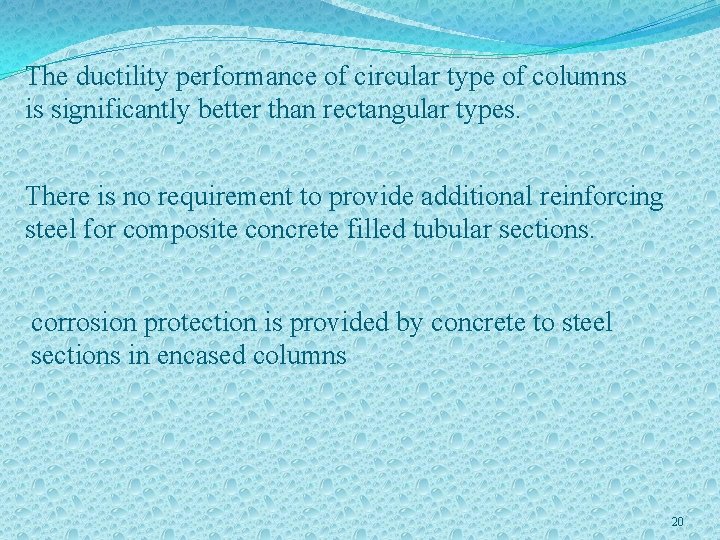 The ductility performance of circular type of columns is significantly better than rectangular types.