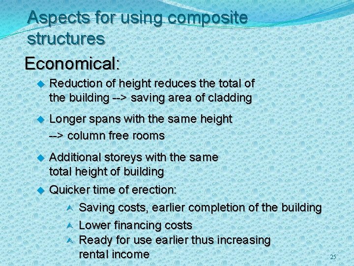 Aspects for using composite structures Economical: u Reduction of height reduces the total of