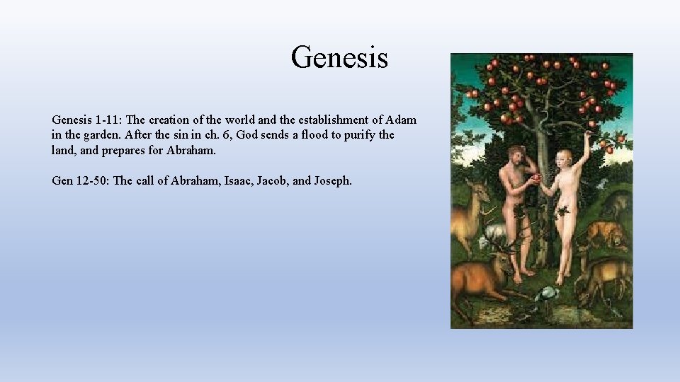 Genesis 1 -11: The creation of the world and the establishment of Adam in