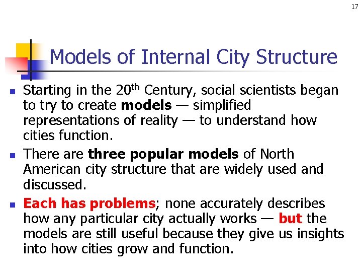 17 Models of Internal City Structure n n n Starting in the 20 th