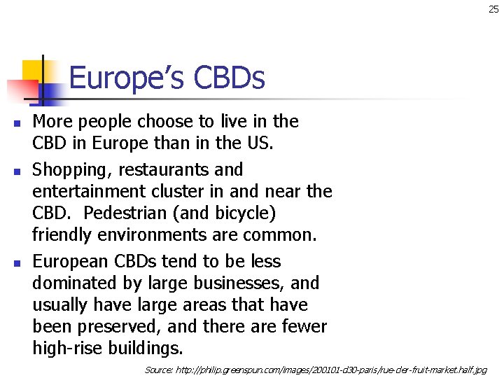25 Europe’s CBDs n n n More people choose to live in the CBD