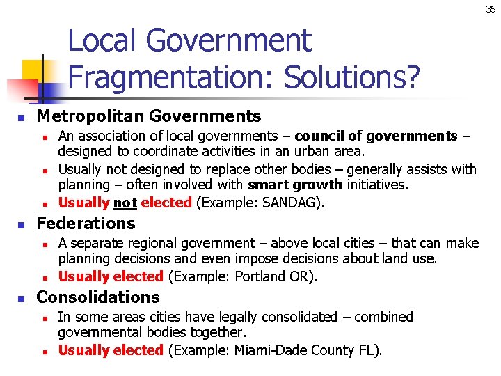 36 Local Government Fragmentation: Solutions? n Metropolitan Governments n n Federations n n n