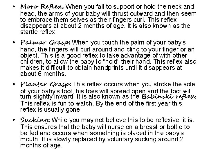 • Moro Reflex: When you fail to support or hold the neck and • Moro Reflex: When you fail to support or hold the neck and