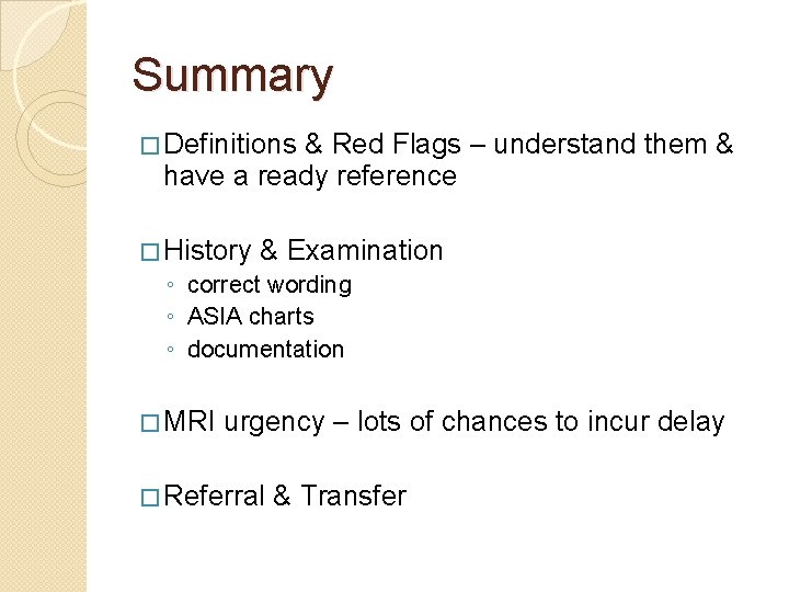 Summary � Definitions & Red Flags – understand them & have a ready reference