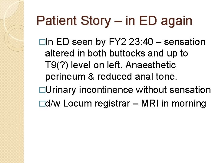 Patient Story – in ED again �In ED seen by FY 2 23: 40