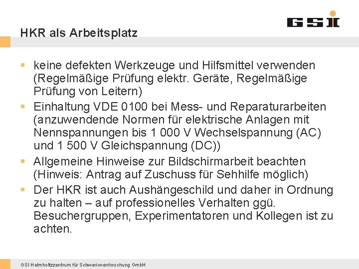 HKR als Arbeitsplatz § keine defekten Werkzeuge und Hilfsmittel verwenden (Regelmäßige Prüfung elektr. Geräte,