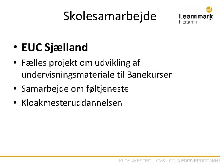 Skolesamarbejde • EUC Sjælland • Fælles projekt om udvikling af undervisningsmateriale til Banekurser •