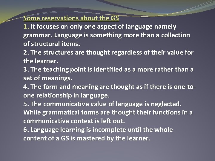 Some reservations about the GS 1. It focuses on only one aspect of language